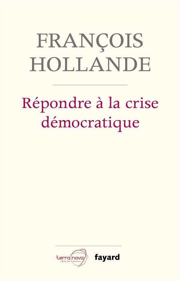 - REPONDRE A LA CRISE DEMOCRATIQUE - REPONDRE A LA CRISE DEMOCRATIQUE
